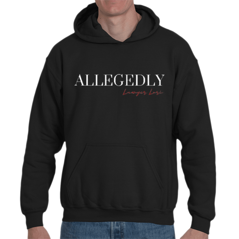 Limited Edition Allegedly Hoodie